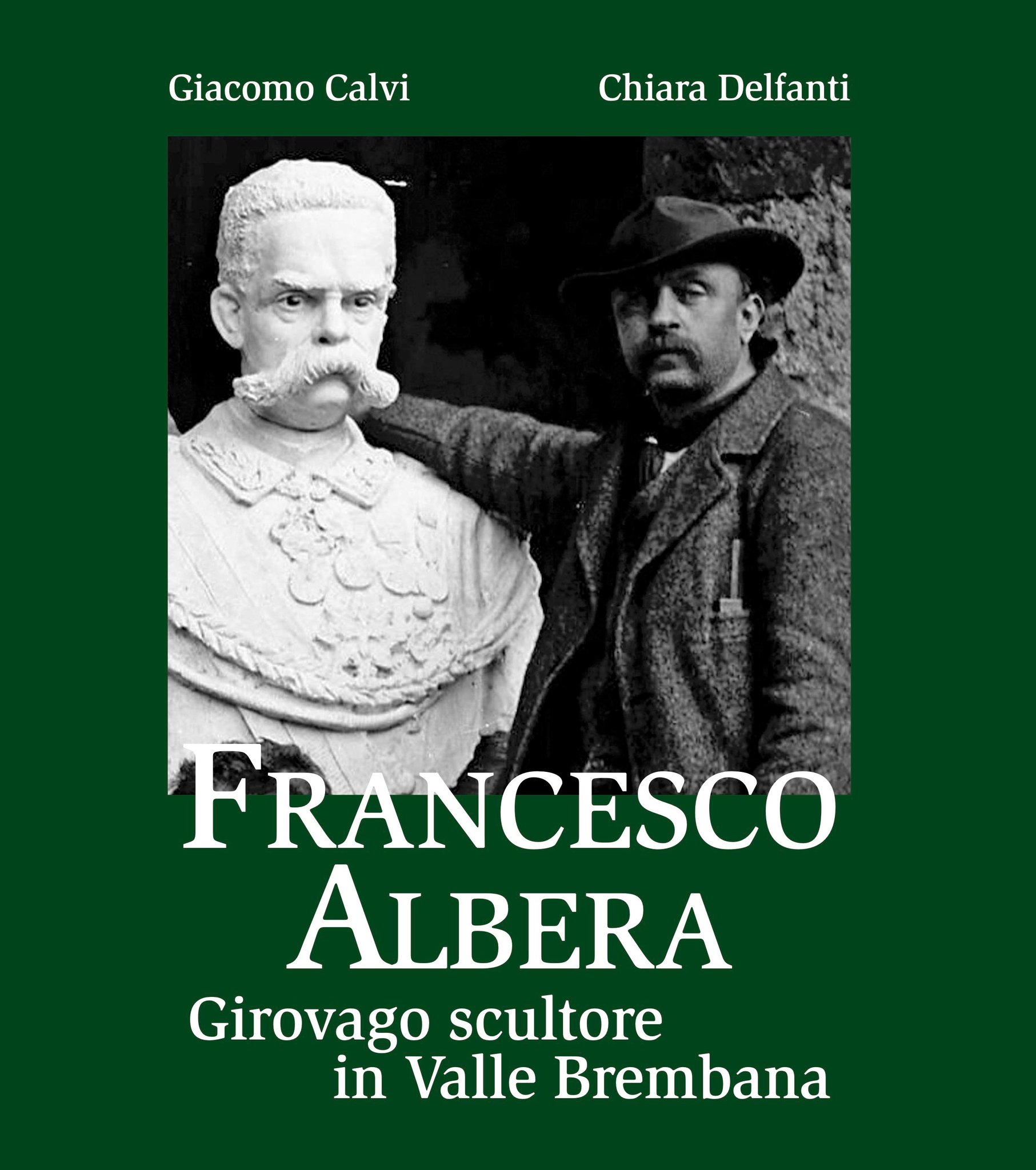 Presentazione pubblicazione del Centro storico culturale Felice Riceputi
Francesco Albera. Girovago scultore in Valle Brembana